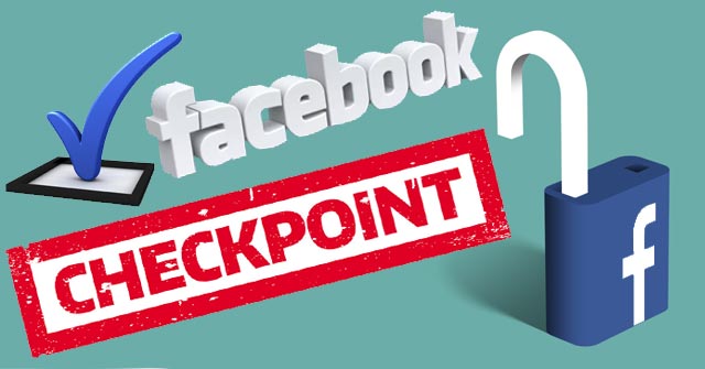 Cách hạn chế dính checkpoint facebook